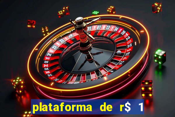 plataforma de r$ 1 para jogar
